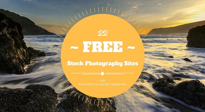21 Free Stock Photography Sites for Blog Posts & Content Marketing